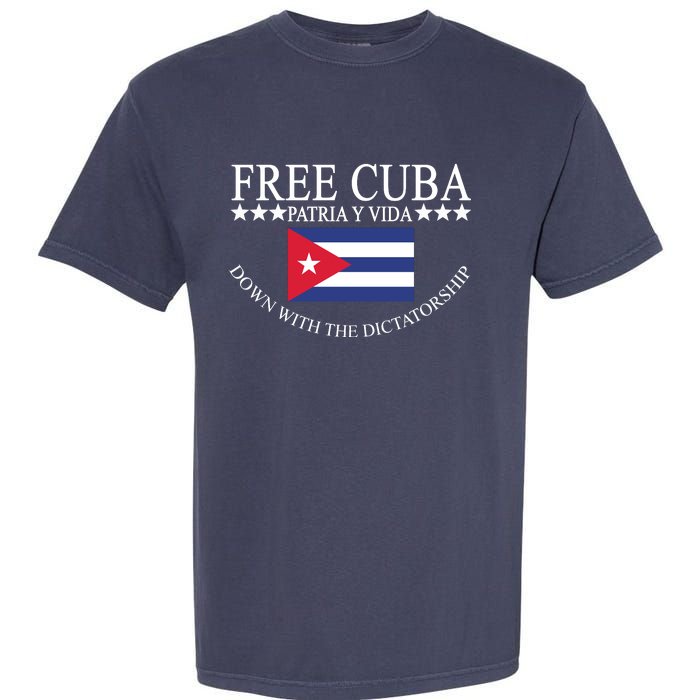 Free Cuba Down With The Dictatorship Garment-Dyed Heavyweight T-Shirt