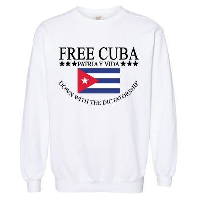 Free Cuba Down With The Dictatorship Garment-Dyed Sweatshirt