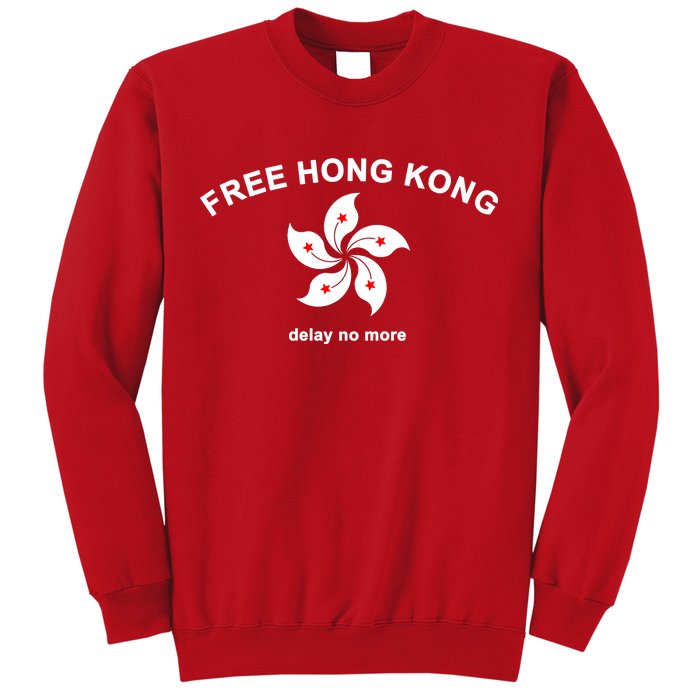 Free Hong Kong Delay No More Sweatshirt