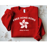 Free Hong Kong Delay No More Sweatshirt