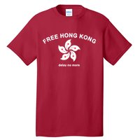 Free Hong Kong Delay No More Tall T-Shirt