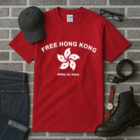 Free Hong Kong Delay No More Tall T-Shirt