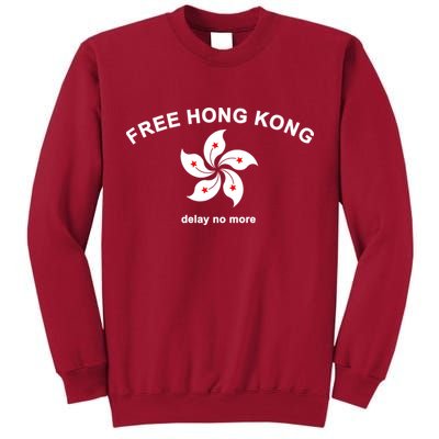 Free Hong Kong Delay No More Tall Sweatshirt