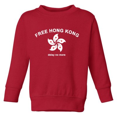 Free Hong Kong Delay No More Toddler Sweatshirt