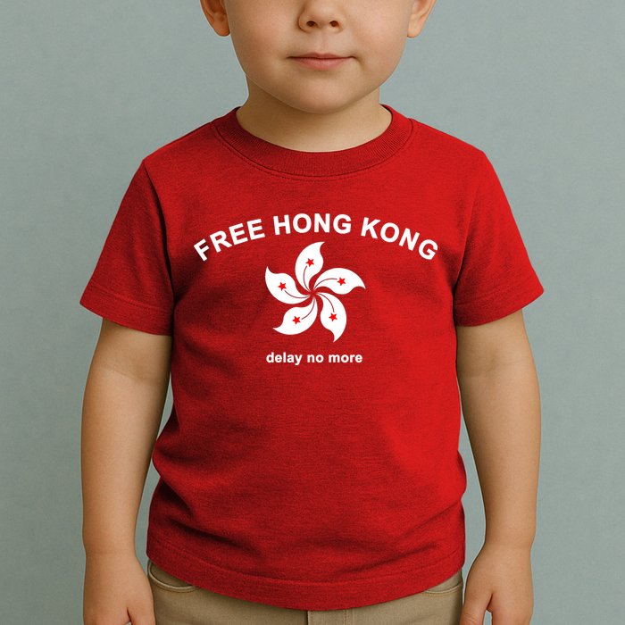 Free Hong Kong Delay No More Toddler T-Shirt