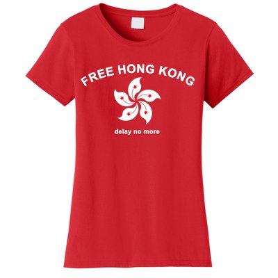 Free Hong Kong Delay No More Women's T-Shirt