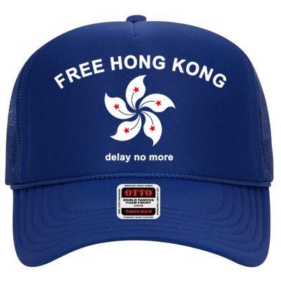 Free Hong Kong Delay No More High Crown Mesh Back Trucker Hat