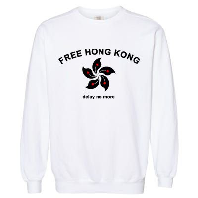 Free Hong Kong Delay No More Garment-Dyed Sweatshirt