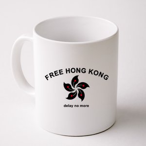 Free Hong Kong Delay No More Coffee Mug