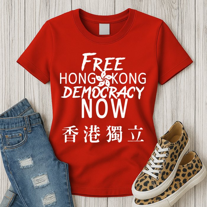 Free Hong Kong Democracy Now HK Independence Flag Womens T-Shirt