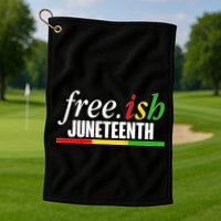 Free-ish Juneteenth Golf Towel