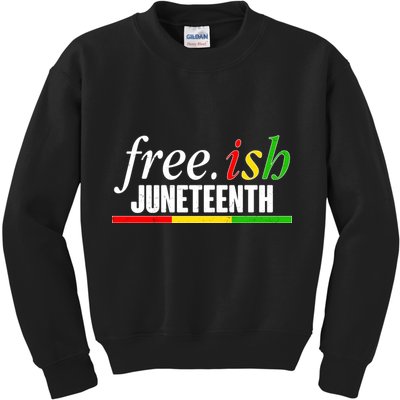 Free-ish Juneteenth Kids Sweatshirt