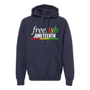 Free-ish Juneteenth Premium Hoodie