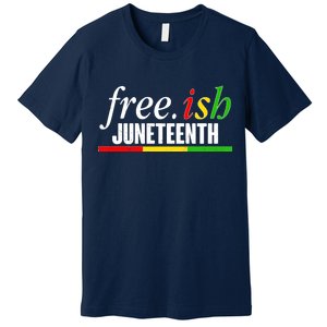 Free-ish Juneteenth Premium T-Shirt