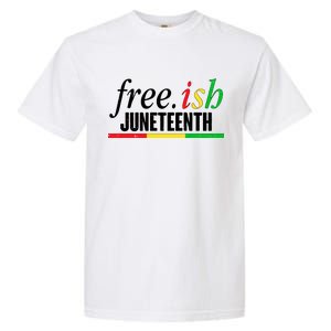 Free-ish Juneteenth Garment-Dyed Heavyweight T-Shirt