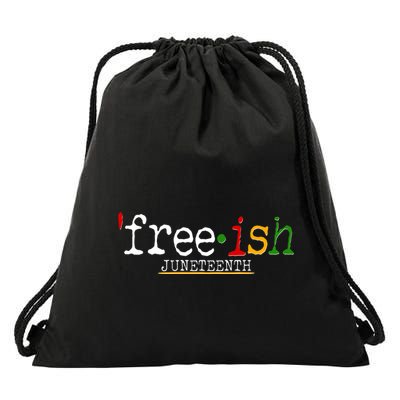 Free-ish Juneteenth June 19 1865 African American History Drawstring Bag