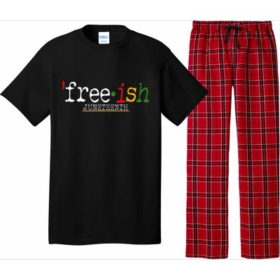 Free-ish Juneteenth June 19 1865 African American History Pajama Set