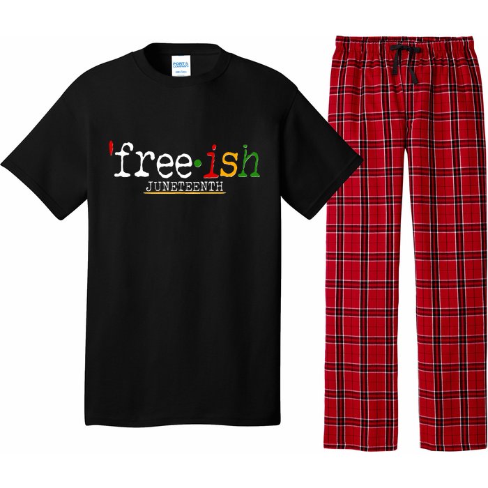 Free-ish Juneteenth June 19 1865 African American History Pajama Set