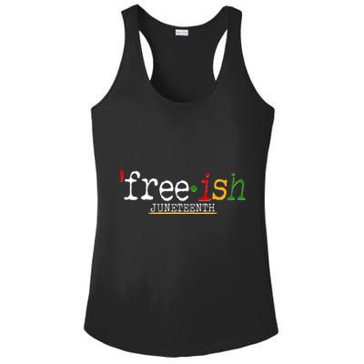 Free-ish Juneteenth June 19 1865 African American History Ladies PosiCharge Competitor Racerback Tank