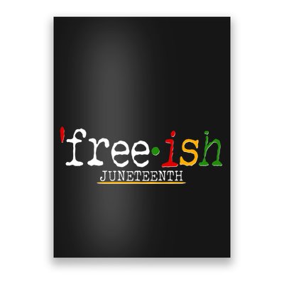 Free-ish Juneteenth June 19 1865 African American History Poster