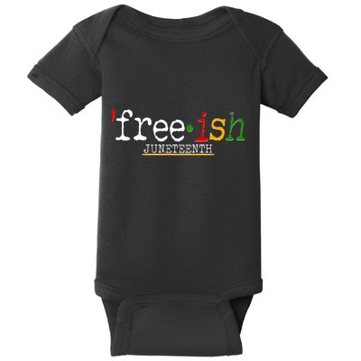Free-ish Juneteenth June 19 1865 African American History Baby Bodysuit