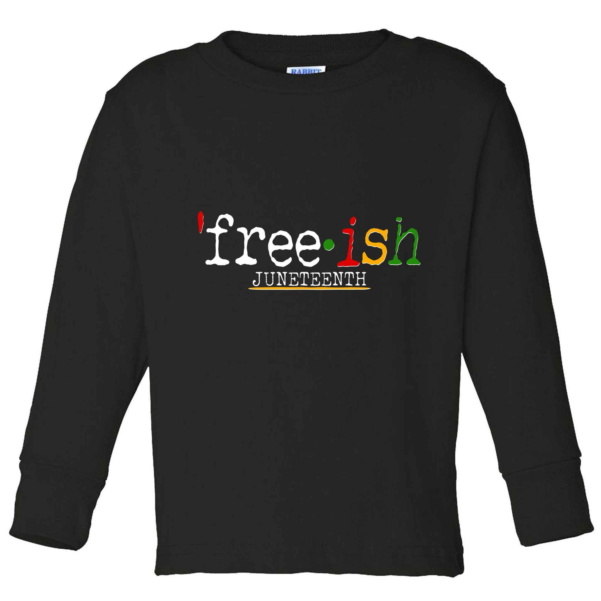 Free-ish Juneteenth June 19 1865 African American History Toddler Long Sleeve Shirt