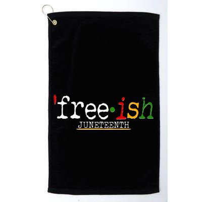 Free-ish Juneteenth June 19 1865 African American History Golf Towel