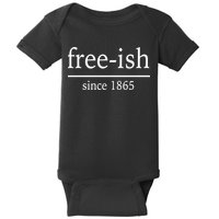 Free-ish Since 1865 Baby Bodysuit