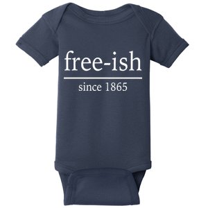 Free-ish Since 1865 Baby Bodysuit