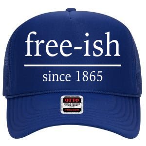 Free-ish Since 1865 High Crown Mesh Back Trucker Hat