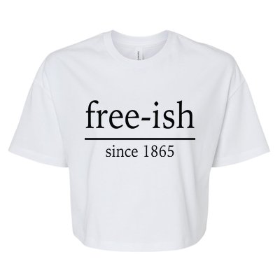 Free-ish Since 1865 Bella+Canvas Jersey Crop Tee