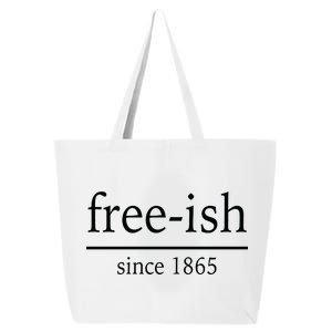 Free-ish Since 1865 25L Jumbo Tote