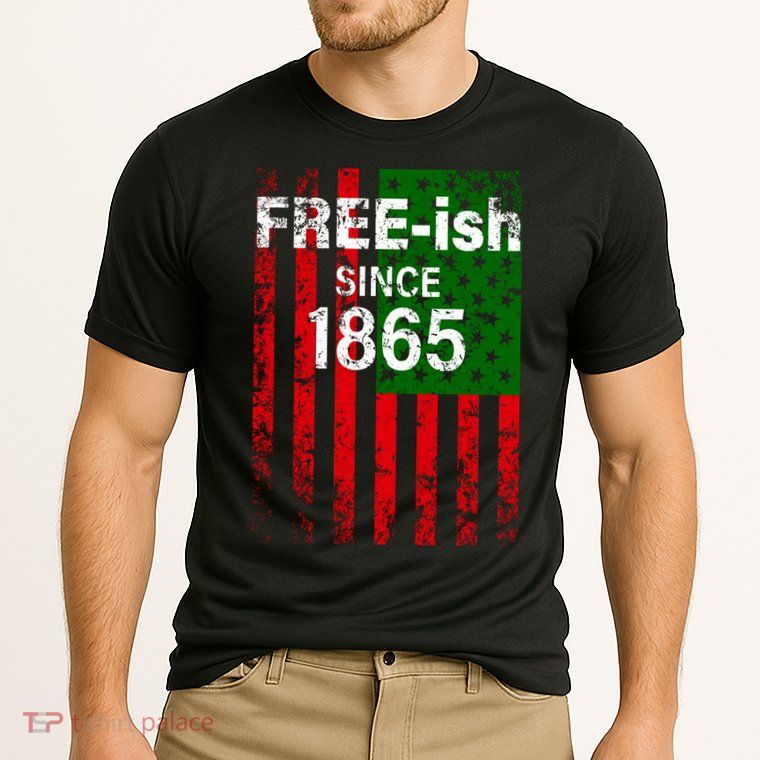 Free-ish Since 1865 Juneteenth Day Flag Black Pride Performance Shirt