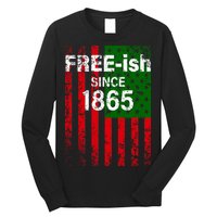 Free-ish Since 1865 Juneteenth Day Flag Black Pride Long Sleeve Shirt