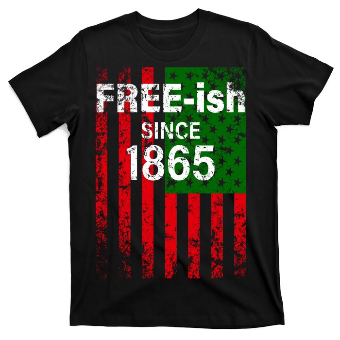 Free-ish Since 1865 Juneteenth Day Flag Black Pride T-Shirt