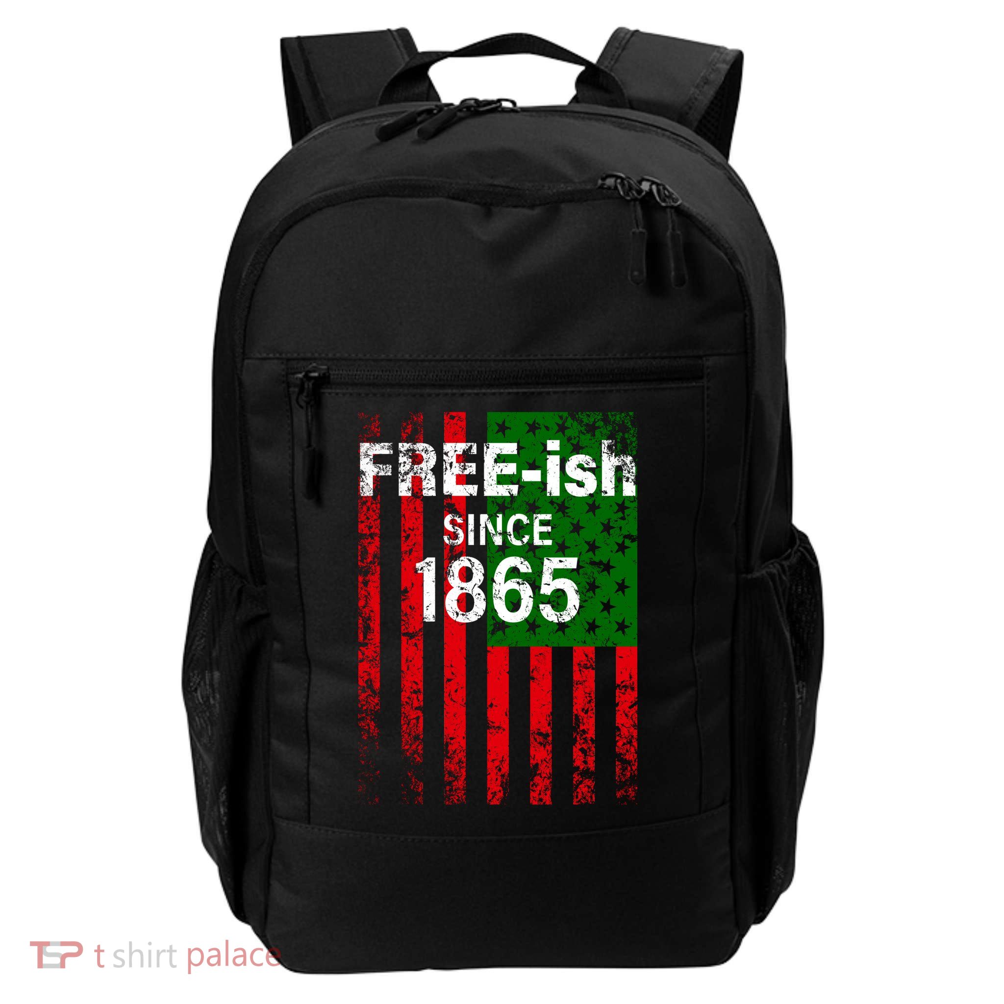 Free-ish Since 1865 Juneteenth Day Flag Black Pride Daily Commute Backpack