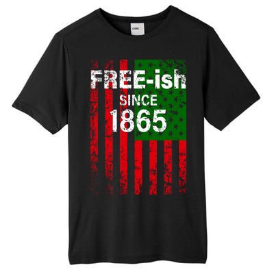 Free-ish Since 1865 Juneteenth Day Flag Black Pride Tall Fusion ChromaSoft Performance T-Shirt