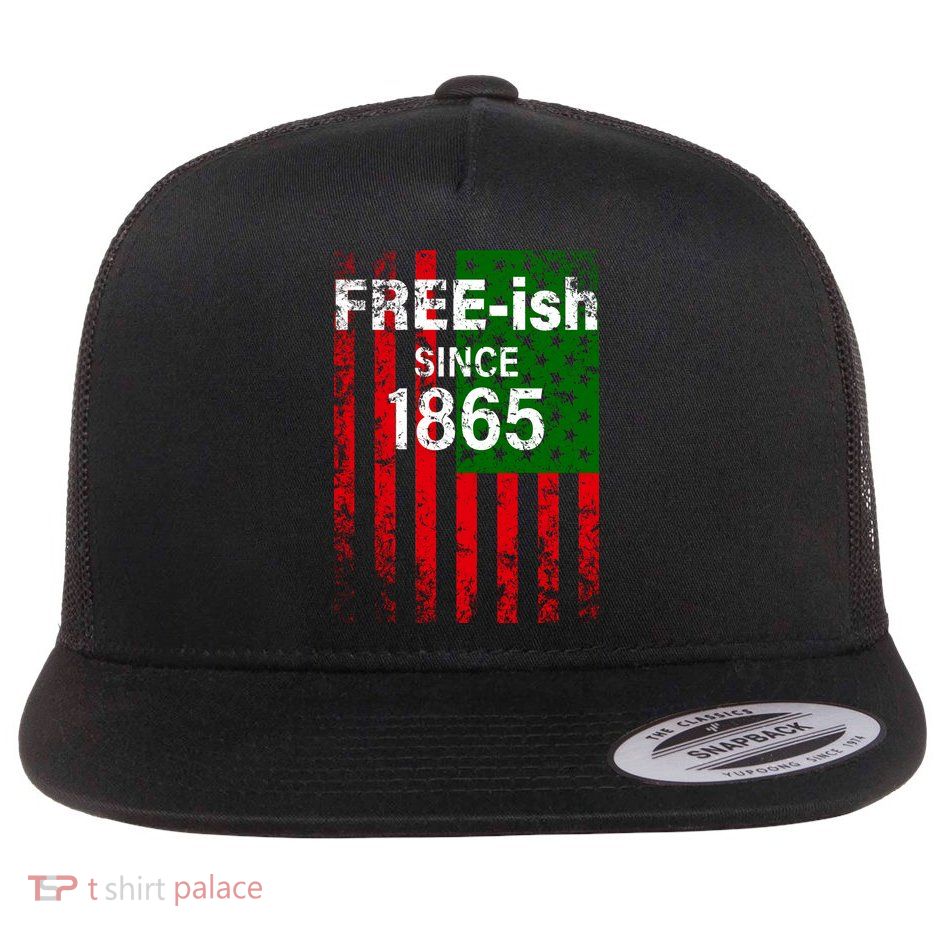 Free-ish Since 1865 Juneteenth Day Flag Black Pride Flatbill Hat