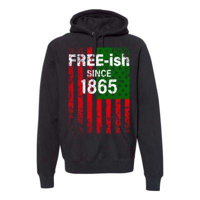 Free-ish Since 1865 Juneteenth Day Flag Black Pride Premium Hoodie