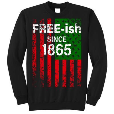 Free-ish Since 1865 Juneteenth Day Flag Black Pride Tall Sweatshirt