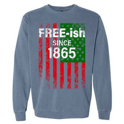 Free-ish Since 1865 Juneteenth Day Flag Black Pride Garment-Dyed Sweatshirt