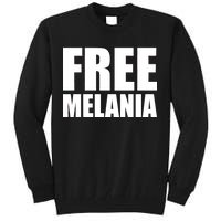 Free Melania Bold Text Tall Sweatshirt