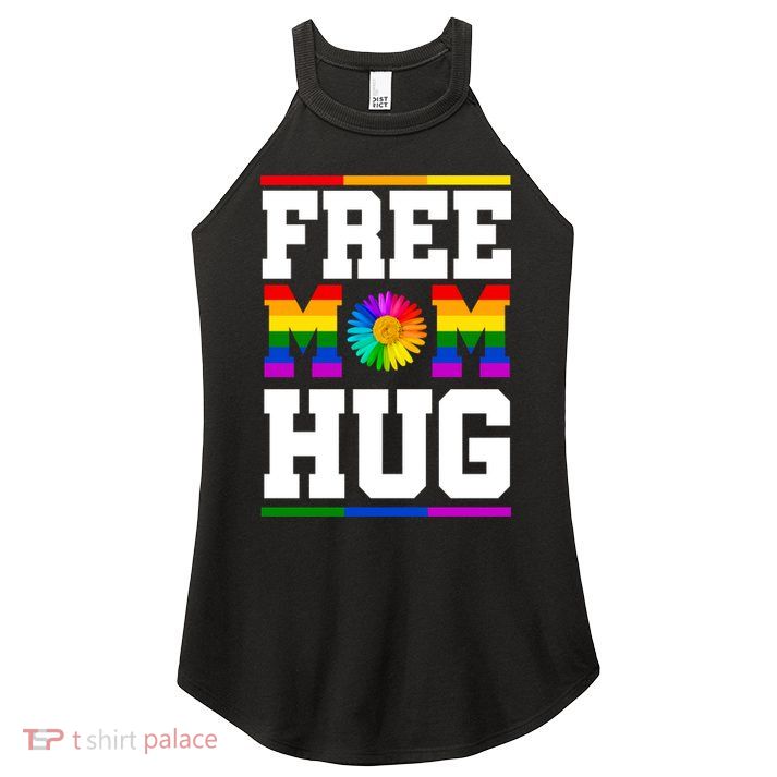 Free Mom Hugs Gay Pride Sunflower Women's Perfect Tri Rocker Tank