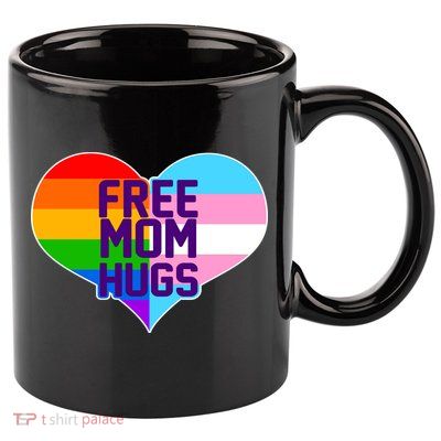 Free Mom Hugs LGBT Support 11oz C Handle Ceramic Mug