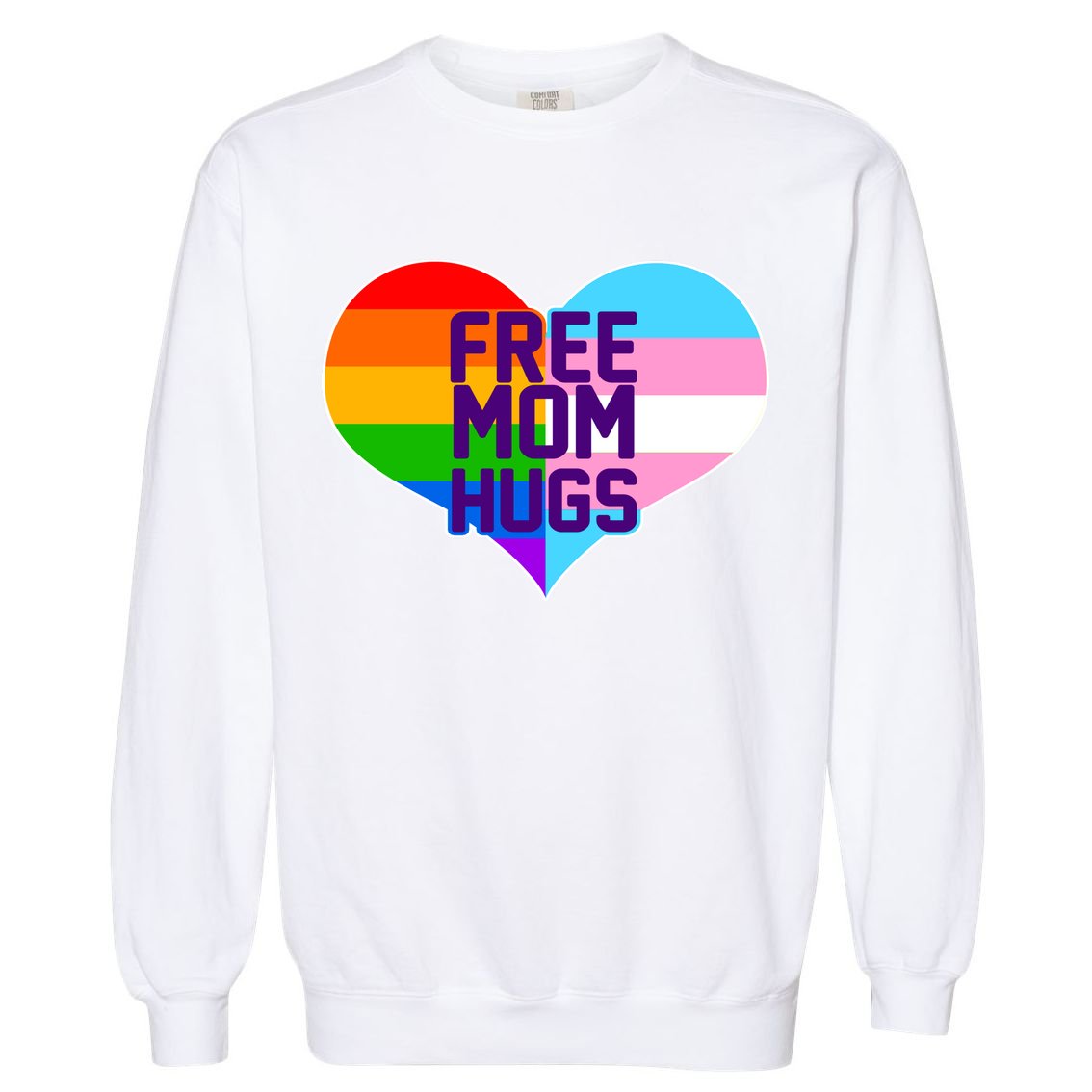 Free Mom Hugs LGBT Support Garment-Dyed Sweatshirt