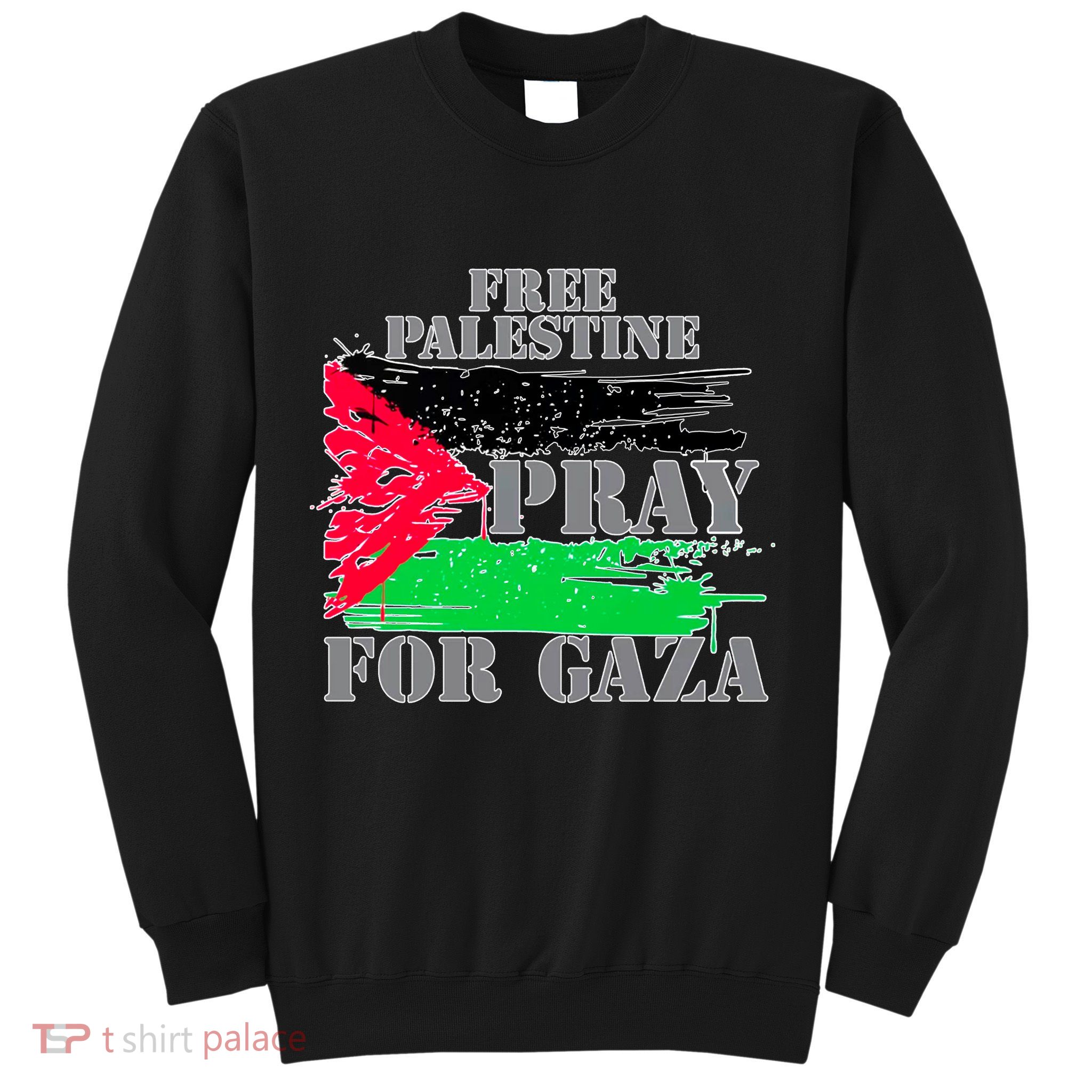 Free Palestine Pray For Gaza Palestinian Flag Sweatshirt