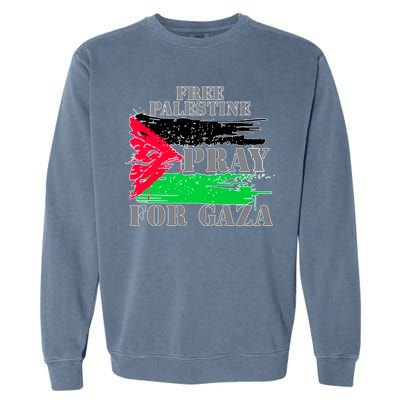 Free Palestine Pray For Gaza Palestinian Flag Garment-Dyed Sweatshirt