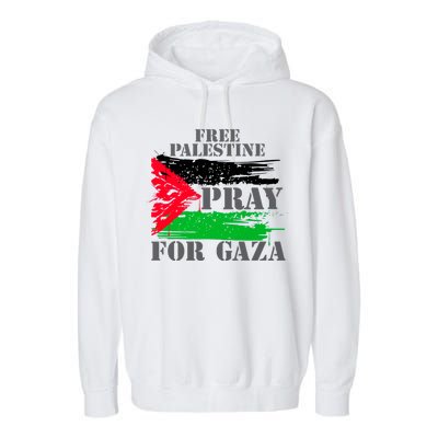 Free Palestine Pray For Gaza Palestinian Flag Garment-Dyed Fleece Hoodie