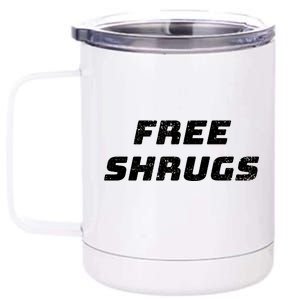 Free Shrugs 12 oz Stainless Steel Tumbler Cup