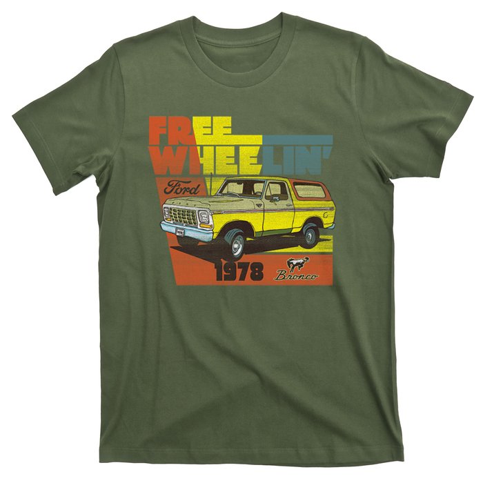 Free Wheelin 1978 Ford Bronco T-Shirt